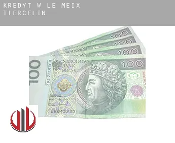 Kredyt w  Le Meix-Tiercelin
