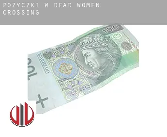 Pożyczki w  Dead Women Crossing