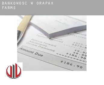 Bankowość w  Orapax Farms