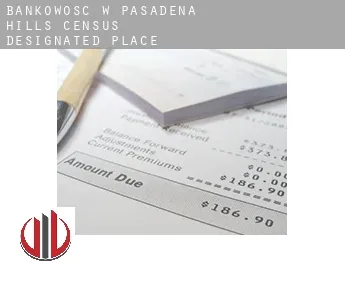 Bankowość w  Pasadena Hills