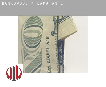 Bankowość w  Lamatan I