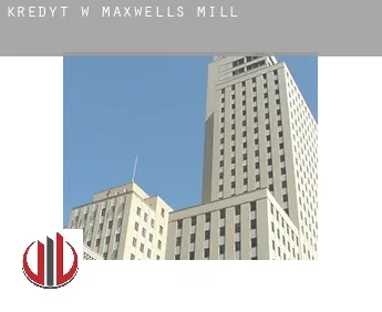Kredyt w  Maxwells Mill