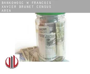 Bankowość w  François-Xavier-Brunet (census area)