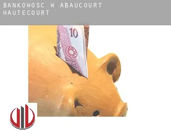 Bankowość w  Abaucourt-Hautecourt