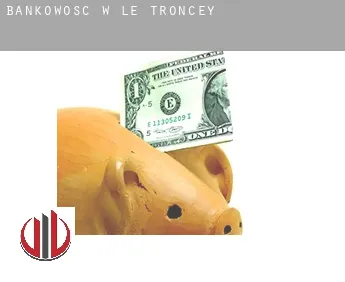 Bankowość w  Le Troncey