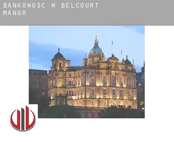 Bankowość w  Belcourt Manor