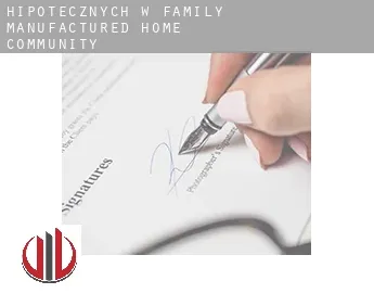 Hipotecznych w  Family Manufactured Home Community