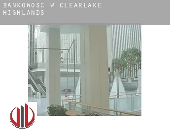 Bankowość w  Clearlake Highlands