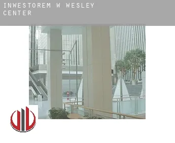 Inwestorem w  Wesley Center