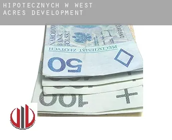 Hipotecznych w  West Acres Development